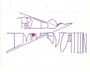 The words "Policy Implementation" doodled into the shape of what might be a plane or bird, with the P and the O in Policy, and the A in Implmenetation containing faces.